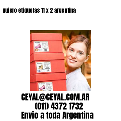 quiero etiquetas 11 x 2 argentina