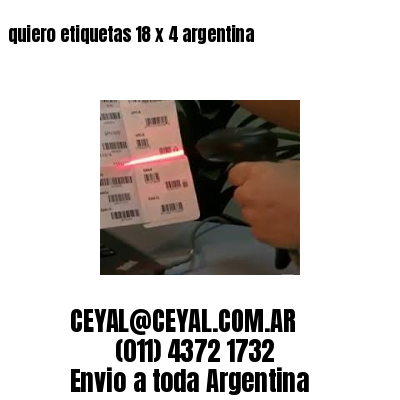 quiero etiquetas 18 x 4 argentina