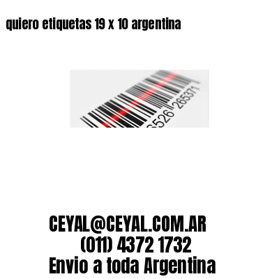 quiero etiquetas 19 x 10 argentina