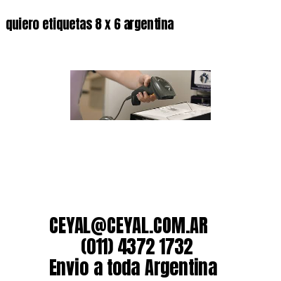 quiero etiquetas 8 x 6 argentina