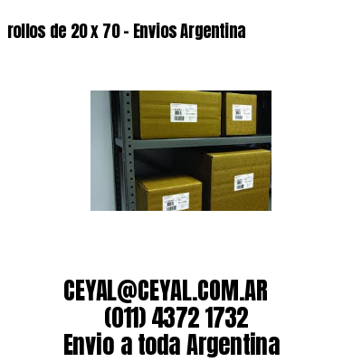 rollos de 20 x 70 – Envios Argentina