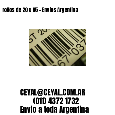 rollos de 20 x 85 – Envios Argentina