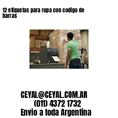 12 etiquetas para ropa con codigo de barras