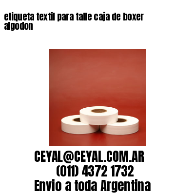 etiqueta textil para talle caja de boxer algodon
