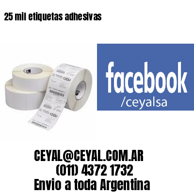 25 mil etiquetas adhesivas