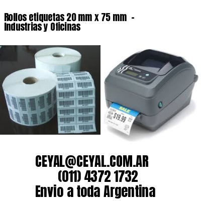 Rollos etiquetas 20 mm x 75 mm  – Industrias y Oficinas