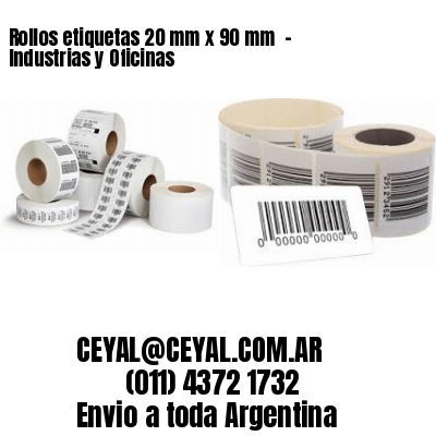 Rollos etiquetas 20 mm x 90 mm  – Industrias y Oficinas