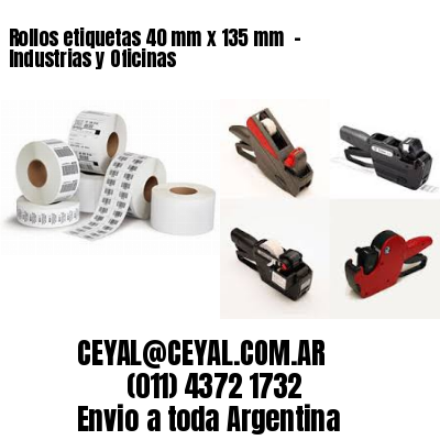 Rollos etiquetas 40 mm x 135 mm  – Industrias y Oficinas