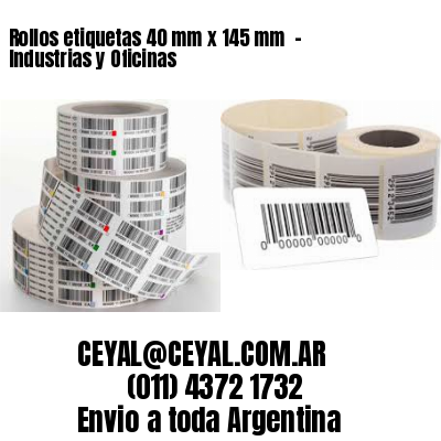 Rollos etiquetas 40 mm x 145 mm  – Industrias y Oficinas