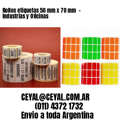 Rollos etiquetas 50 mm x 70 mm  – Industrias y Oficinas