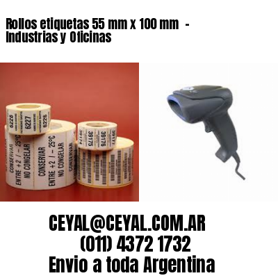 Rollos etiquetas 55 mm x 100 mm  – Industrias y Oficinas
