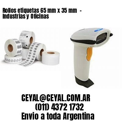 Rollos etiquetas 65 mm x 35 mm  – Industrias y Oficinas