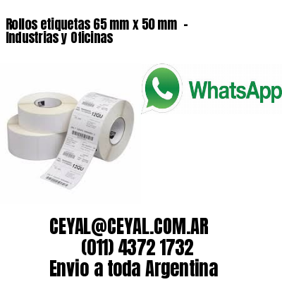 Rollos etiquetas 65 mm x 50 mm  – Industrias y Oficinas