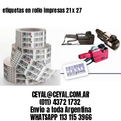 etiquetas en rollo impresas 21 x 27