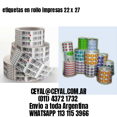 etiquetas en rollo impresas 22 x 27