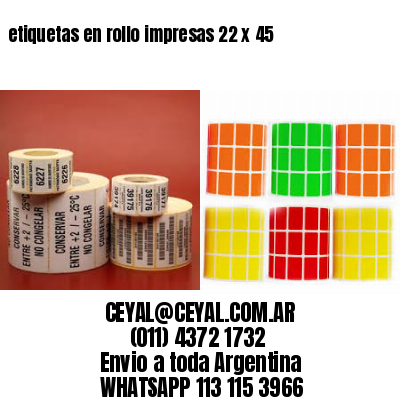 etiquetas en rollo impresas 22 x 45