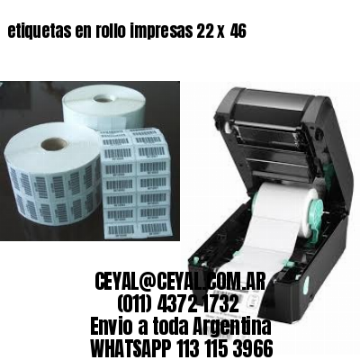 etiquetas en rollo impresas 22 x 46