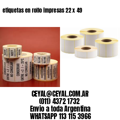 etiquetas en rollo impresas 22 x 49