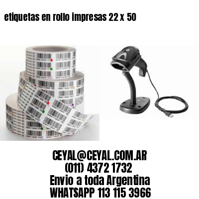 etiquetas en rollo impresas 22 x 50