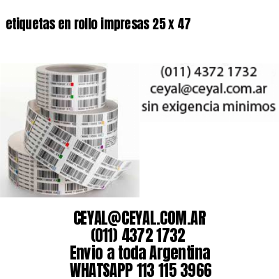 etiquetas en rollo impresas 25 x 47