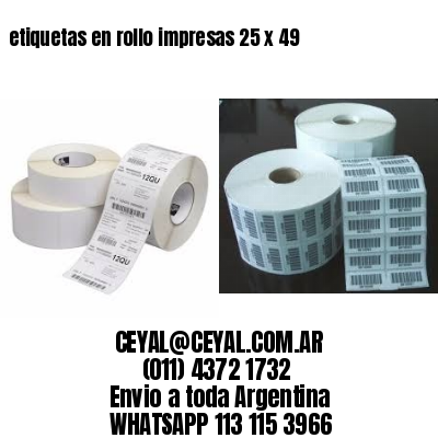 etiquetas en rollo impresas 25 x 49