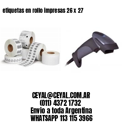 etiquetas en rollo impresas 26 x 27