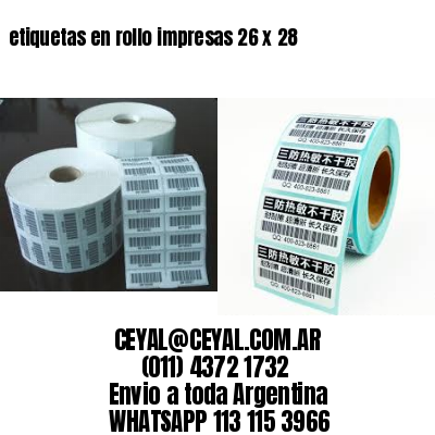 etiquetas en rollo impresas 26 x 28