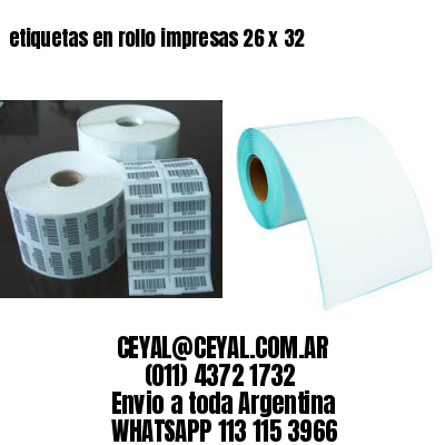 etiquetas en rollo impresas 26 x 32