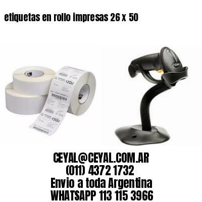 etiquetas en rollo impresas 26 x 50