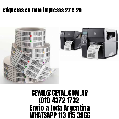 etiquetas en rollo impresas 27 x 20