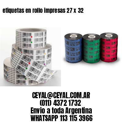 etiquetas en rollo impresas 27 x 32