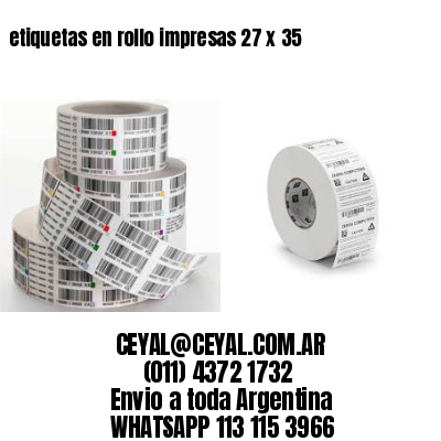 etiquetas en rollo impresas 27 x 35