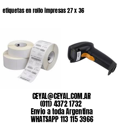 etiquetas en rollo impresas 27 x 36