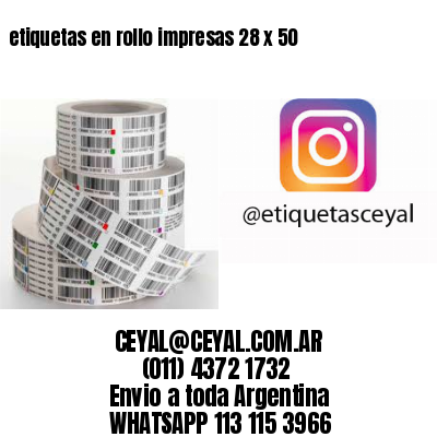 etiquetas en rollo impresas 28 x 50