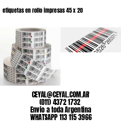 etiquetas en rollo impresas 45 x 20