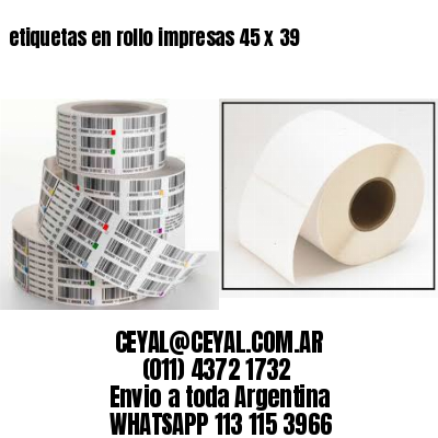 etiquetas en rollo impresas 45 x 39