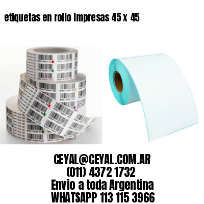 etiquetas en rollo impresas 45 x 45