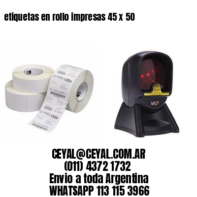 etiquetas en rollo impresas 45 x 50