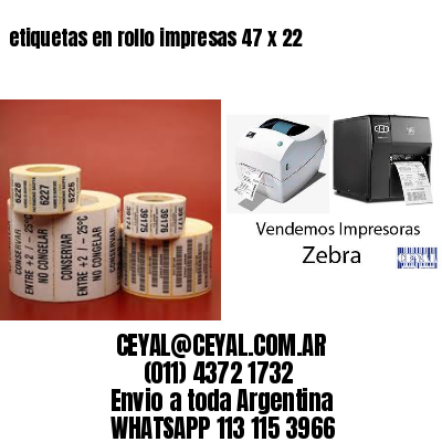 etiquetas en rollo impresas 47 x 22