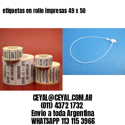 etiquetas en rollo impresas 49 x 50