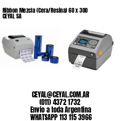 Ribbon Mezcla (Cera/Resina) 60 x 300 CEYAL SA