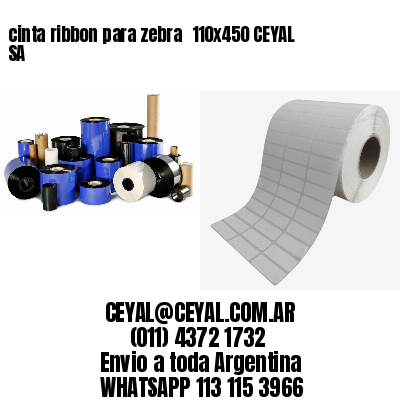 cinta ribbon para zebra 	110×450 CEYAL SA
