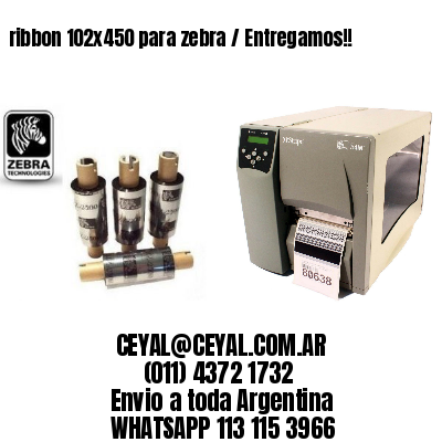 ribbon 102×450 para zebra / Entregamos!!