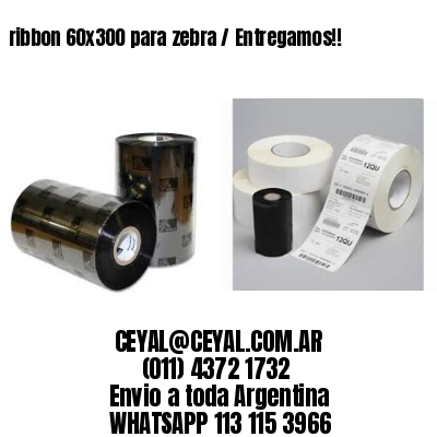 ribbon 60×300 para zebra / Entregamos!!