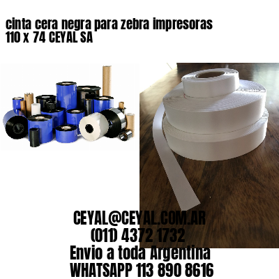cinta cera negra para zebra impresoras 110 x 74 CEYAL SA