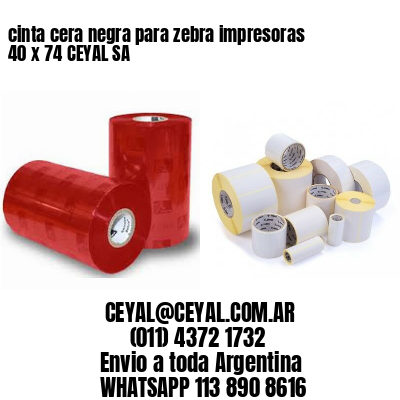cinta cera negra para zebra impresoras 40 x 74 CEYAL SA