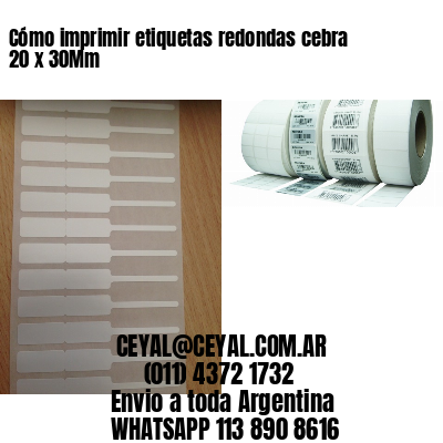 Cómo imprimir etiquetas redondas cebra 20 x 30Mm
