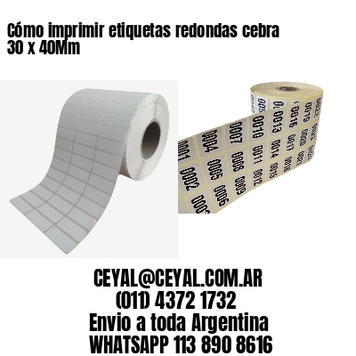 Cómo imprimir etiquetas redondas cebra 30 x 40Mm
