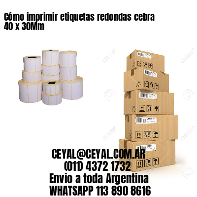 Cómo imprimir etiquetas redondas cebra 40 x 30Mm