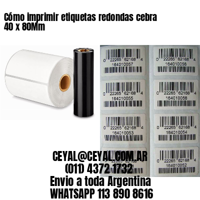 Cómo imprimir etiquetas redondas cebra 40 x 80Mm